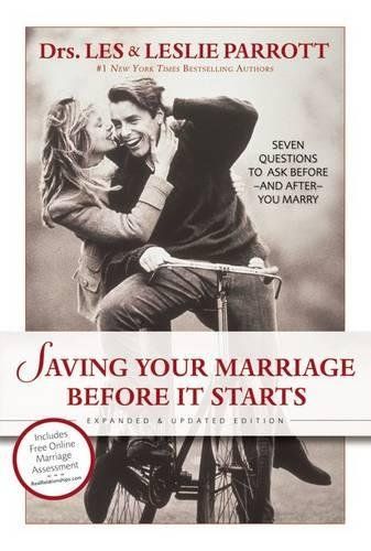 Saving Your Marriage Before It Starts by Drs. Les and Leslie Parrott