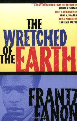 <i>The Wretched of the Earth</i> by Frantz Fanon