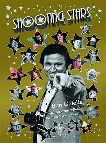 Shooting Stars - The Untold Stories: a Memoir