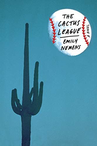 The Cactus League: A Novel
