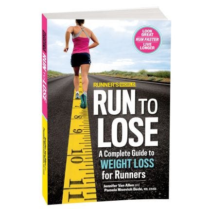 Runner's World Run to Lose: A Complete Guide to Weight Loss for