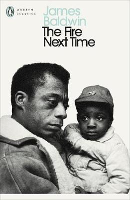 The Fire Next Time - Penguin Modern Classics (Paperback)