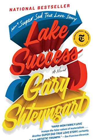 <i>Lake Success</i> by Gary Shteyngart