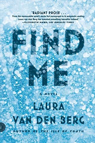 <i>Find Me</i> by Laura van den Berg
