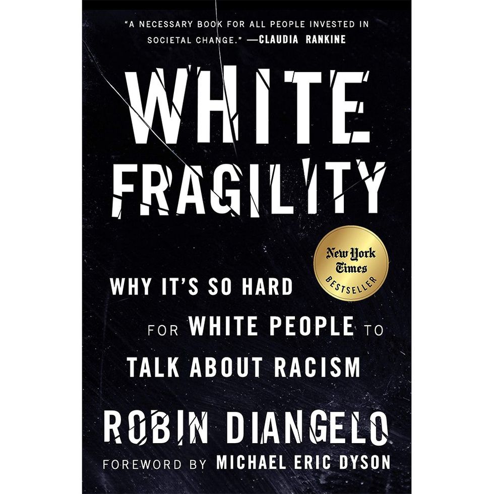 White Fragility: Why It's So Hard for White People to Talk About Racism by Robin Diangelo