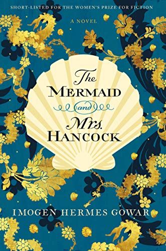 <i>The Mermaid and Mrs. Hancock</i> by Imogen Hermes Gowar