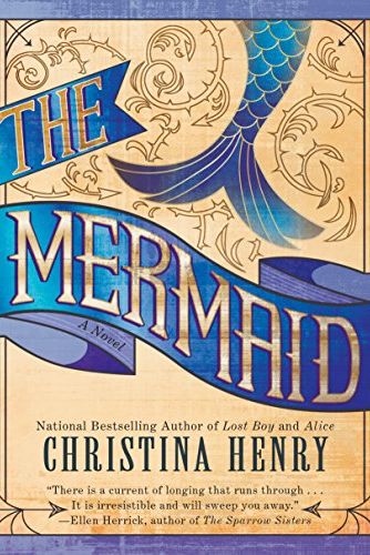 <i>The Mermaid</i> by Christina Henry