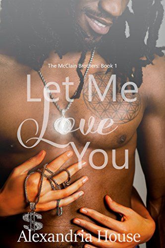 <i>Let Me Love You</i> by Alexandria House