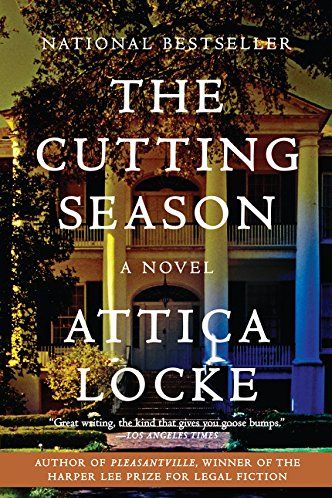 <i>The Cutting Season,</i> by Attica Locke