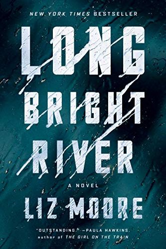<i>Long Bright River,</i> by Liz Moore