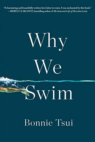 <i>Why We Swim</i> by Bonnie Tsui