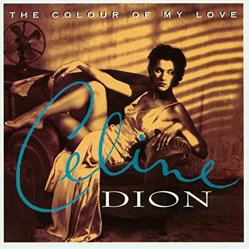 "The Power of Love" by Céline Dion