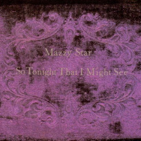 "Fade Into You" by Mazzy Star