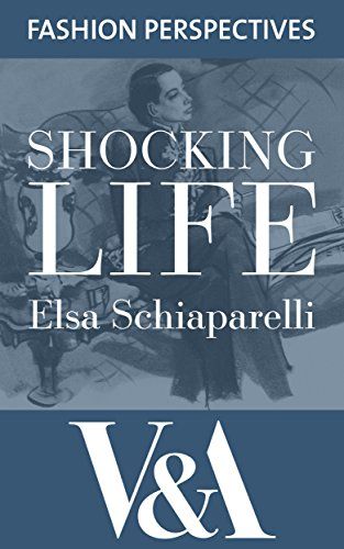 Shocking Life: The Autobiography of  Elsa Schiaparelli (V&A Fashion Perspectives) 