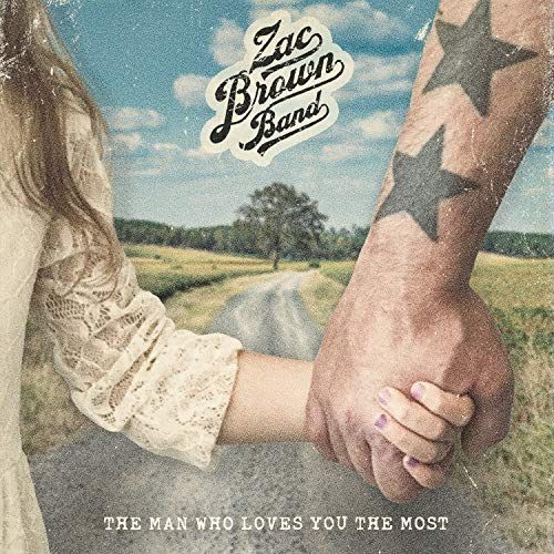 Zac Brown Band S The Man Who Loves You The Most Lyrics