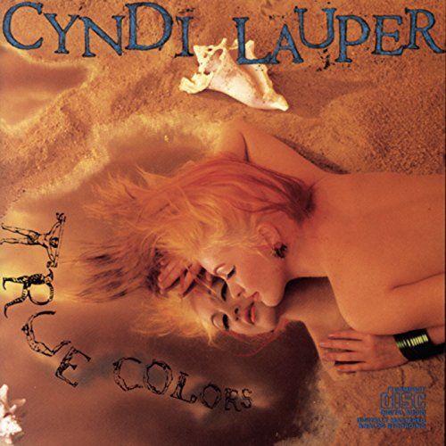 "True Colors" by Cyndi Lauper