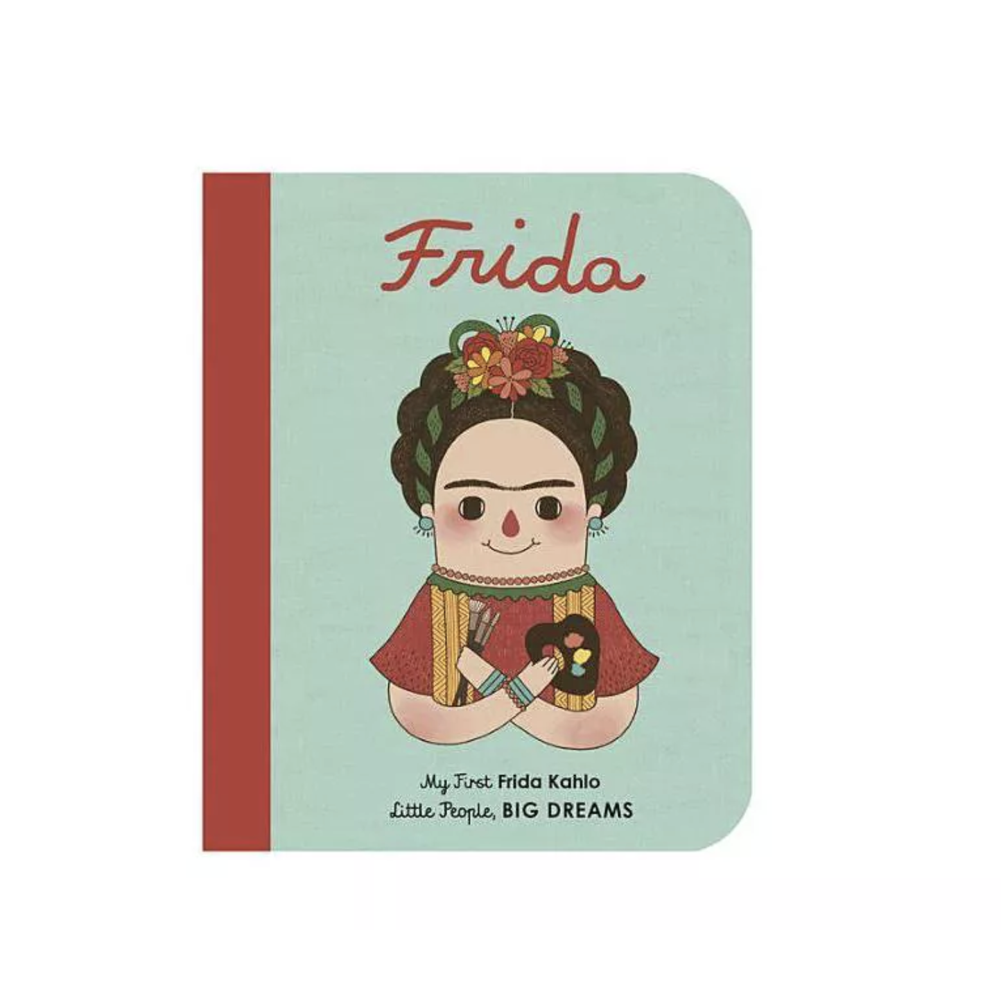 Frida Kahlo - (Little People, Big Dreams)