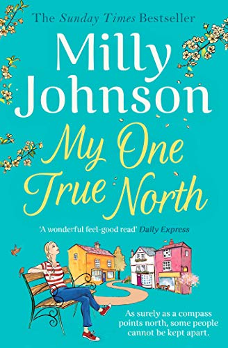 My One True North: the Top Five Sunday Times bestseller – discover the magic of Milly