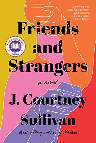 <i>Friends and Strangers</i> by J. Courtney Sullivan