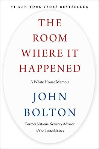 The Room Where It Happened: A White House Memoir The Room Where It Happened: A White House Memoir