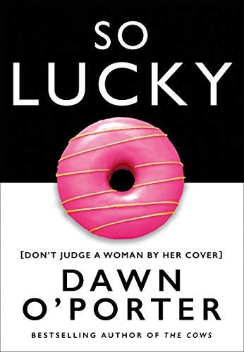 So Lucky: The bold, brilliant Sunday Times bestseller you need to read this year