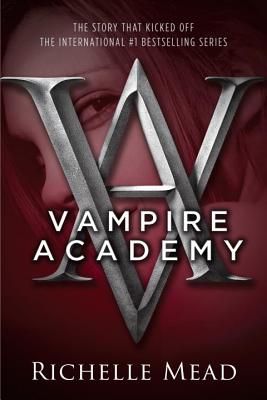 <i>Vampire Academy</i> by Richelle Mead