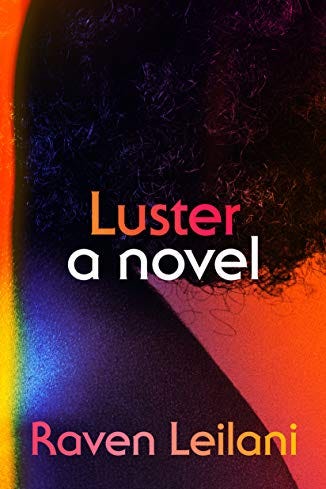 <i>Luster</i> by Raven Leilani