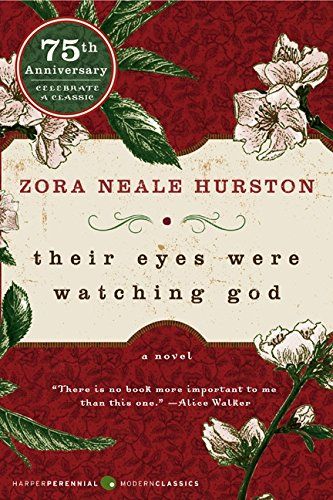 <i>Their Eyes Were Watching God</i> by Zora Neale Hurston