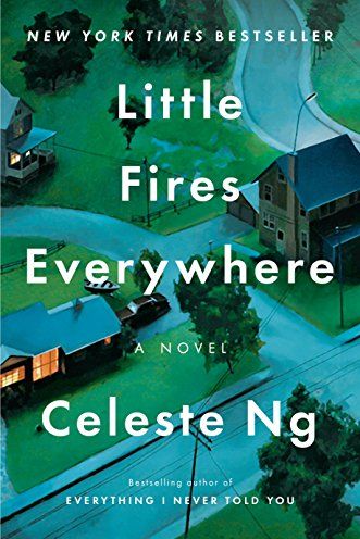 <i>Little Fires Everywhere</i> by Celeste Ng