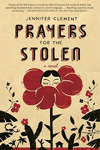<i>Prayers for the Stolen</i> by Jennifer Clement