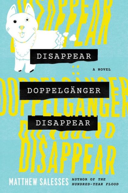 Disappear Doppelganger Disappear: A Novel