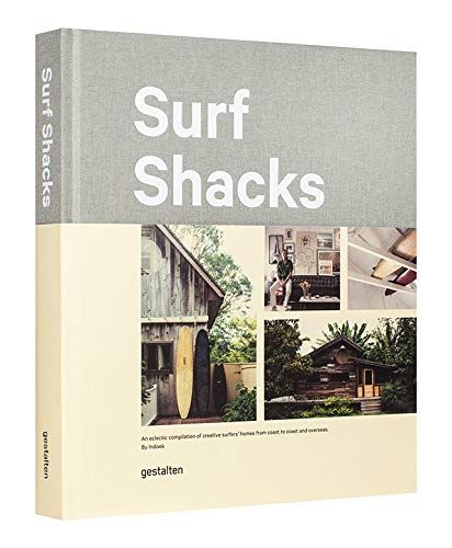 Surf Shacks: An eclectic compilation of surfers' homes from coast to coast