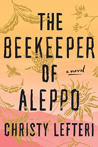 <i>The Beekeeper of Aleppo</i> by Christy Lefteri