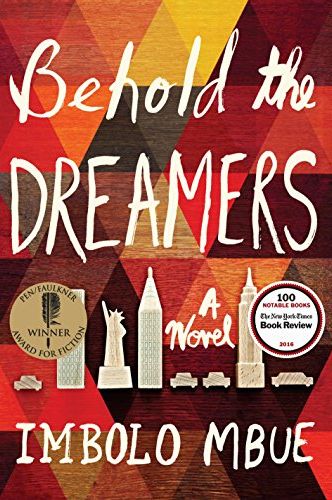 <i>Behold the Dreamers</i> by Imbolo Mbue