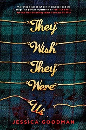 <em>They Wish They Were Us</em>, by Jessica Goodman