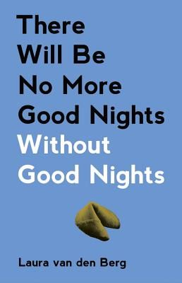 There Will Be No More Good Nights Without Good Nights