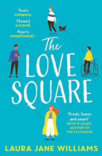 The Love Square: The funny, feel-good romantic comedy to escape with this summer 2020 from the bestselling author of Our Stop