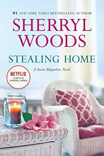 Stealing Home (A Sweet Magnolias Novel)
