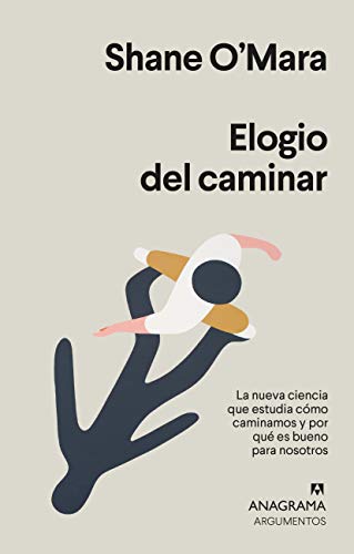 Elogio del caminar (Argumentos nº 545)