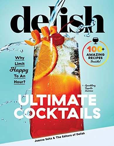 Delish Ultimate Cocktails: Why Limit Happy To an Hour?