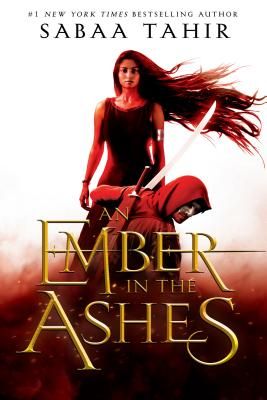 'An Ember in the Ashes' by Sabaa Tahir