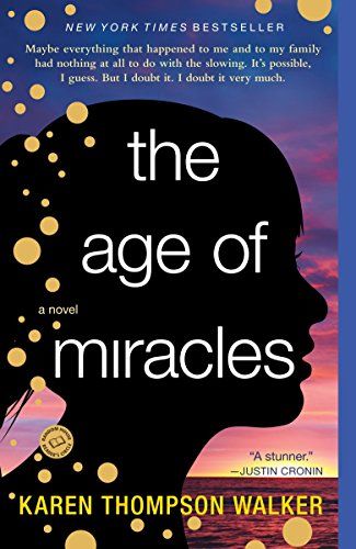 'The Age of Miracles' by Karen Thompson Walker