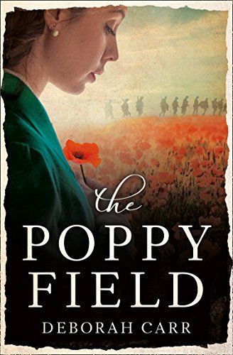 The Poppy Field: A gripping and emotional World War One historical romance