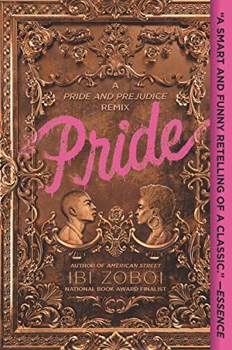 "Pride: A Pride & Prejudice Remix" by Ibi Zoboi