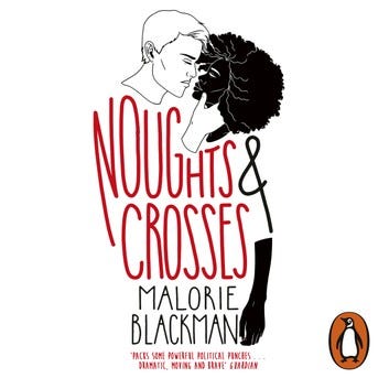 Noughts & Crosses by Malorie Blackman