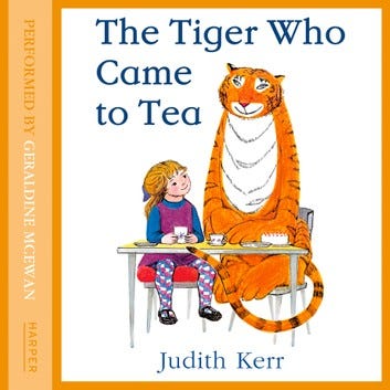 The Tiger Who Came to Tea by Judith Kerr