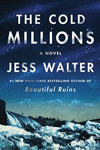 <i>The Cold Millions</i> by Jess Walter