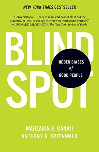 BlindSpot, by Mahzarin R. Banaji and Anthony G. Greenwald