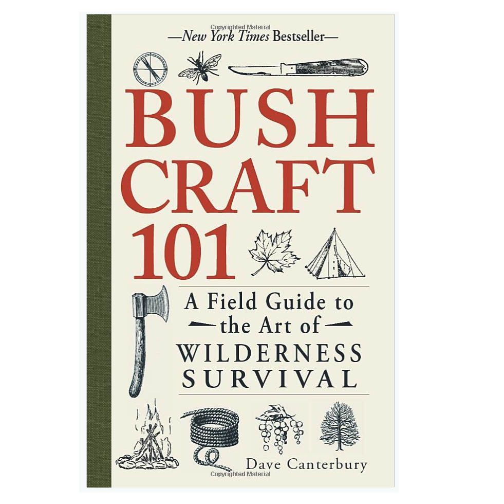 Bushcraft 101: A Field Guide to the Art of Wilderness Survival