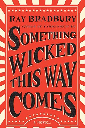 <i>Something Wicked This Way Comes</i> by Ray Bradbury